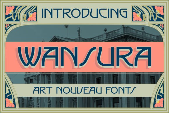 Wansura: The Art Nouveau Display Font for Timeless Branding